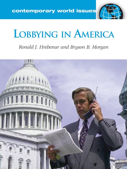 Title details for Lobbying in America by Ronald J. Hrebenar - Available